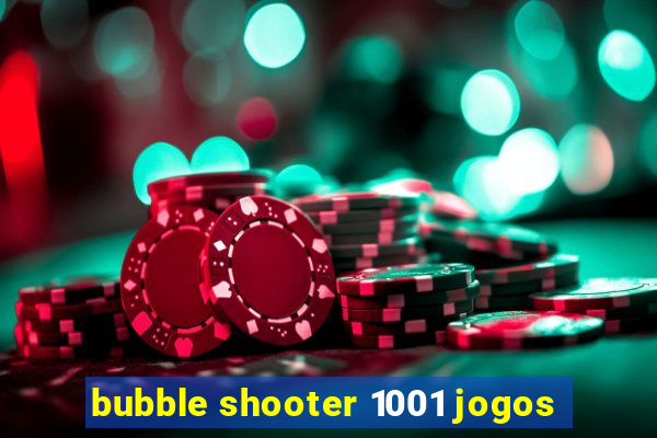 bubble shooter 1001 jogos